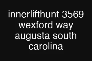 innerlifthunt 3569 wexford way augusta south carolina